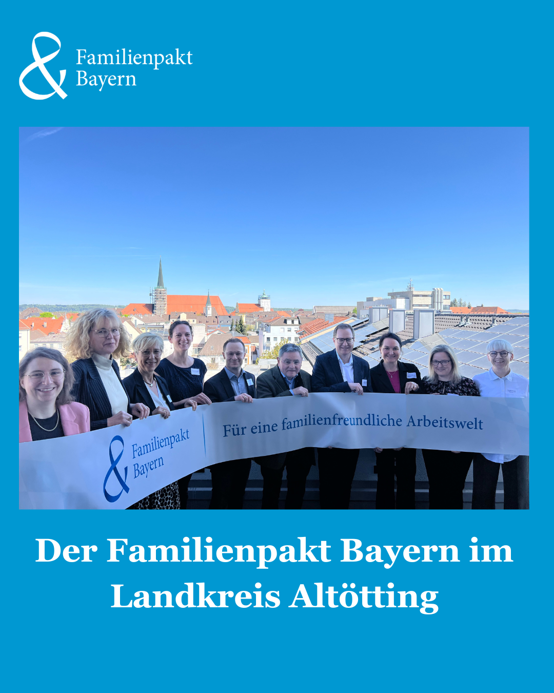 Der Familienpakt im Landkreis Altötting – gemeinsames Engagement für eine familienfreundliche Arbeitswelt